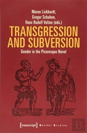 Transgression And Subversion Â€“ Gender In The Picaresque Novel