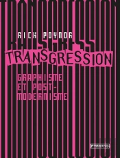 Transgression : Graphisme Et Postmodernisme