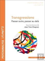 Transgressions, Passer Outre, Passer Au-Delà