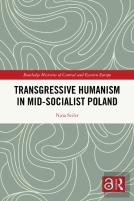 Transgressive Humanism In Mid-Socialist Poland