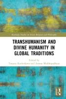 Transhumanism And Divine Humanity In Global Traditions