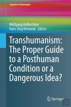 Bertrand.pt - Transhumanism: The Proper Guide To A Posthuman Condition Or A Dangerous Idea?