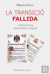 Transicio Fallida:Cronica D´Una Democracia A Mig Fer
