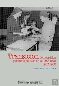 Bertrand.pt - Transición Democrática Y Cambio Pol¡Tico En Ciudad Real