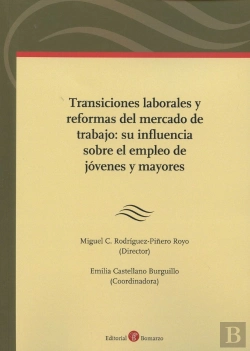 Bertrand.pt - Transiciones Laborales Y Reformas Del Mercado De Trabajo: Su Influencia Sobre El Empleo De Jóvenes Y