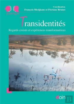 Bertrand.pt - Transidentités : Regards Croisés Et Expériences Transformatrices