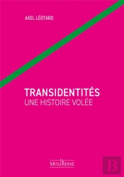 Transidentites Une Histoire Volee
