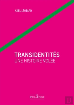 Bertrand.pt - Transidentites Une Histoire Volee