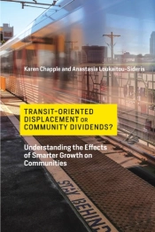 Transit-Oriented Displacement Or Community Dividends?