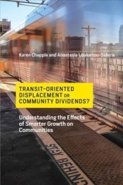 Transit-Oriented Displacement Or Community Dividends?