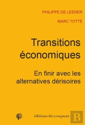 Transition Économique ; En Finir Avec Les Alternatives Dérisoires