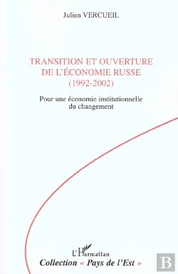Bertrand.pt - Transition Et Ouverture De L'Economie Russe ; Pour Une Economie Institutionnelle Du Changement