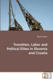 Transition, Labor And Political Elites I