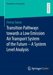 Transition Pathways Towards A Low Emission Air Transport System Of The Future - A System Level Analysis