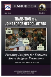Transition To A Joint Force Headquarters: Planning Insights For Echelons Above Brigade Formations - Handbook (Lessons And Best Practices)