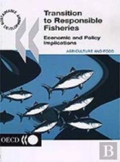 Transition To Responsible Fisheries: Economic And Policy Implications