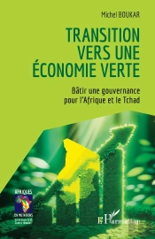 Transition Vers Une Économie Verte : Bâtir Une Gouvernance Pour L'Afrique Et Le Tchad