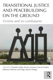 Transitional Justice And Peacebuilding On The Ground