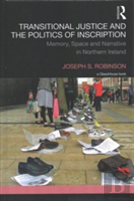 Transitional Justice And The Politics Of Inscription