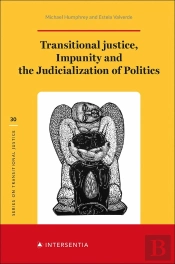 Transitional Justice, Impunity And The Judicialization Of Politics