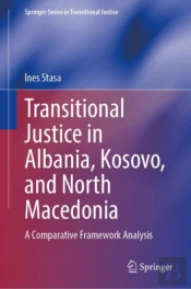 Transitional Justice In Albania, Kosovo, And North Macedonia