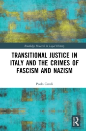 Transitional Justice In Italy And The Crimes Of Fascism And Nazism
