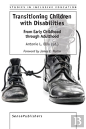 Transitioning Children With Disabilities: From Early Childhood Through Adulthood