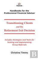 Transitioning Clients And The Retirement Exit Decision