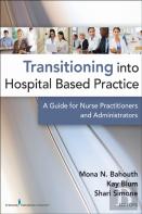 Transitioning Into Hospital Based Practice