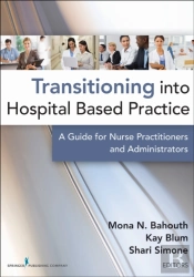 Transitioning Into Hospital Based Practice