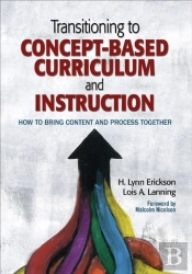 Transitioning To Concept-Based Curriculum And Instruction