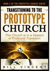 Transitioning To The Prototype Church