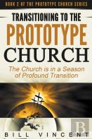 Transitioning To The Prototype Church