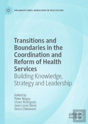 Transitions And Boundaries In The Coordination And Reform Of Health Services