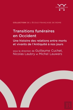 Bertrand.pt - Transitions Funéraires En Occident : Une Histoire Des Relations Entre Morts Et Vivants De L'Antiquité