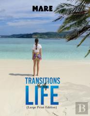 Transitions In My Life (Large Print Edition)