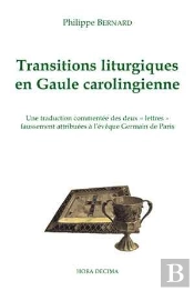 Transitions Liturgiques En Gaule Carolingienne