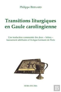 Bertrand.pt - Transitions Liturgiques En Gaule Carolingienne