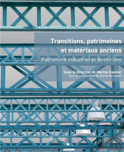 Bertrand.pt - Transitions, Patrimoines Et Materiaux Anciens - Patrimoine Industriel Et Ferroviaire