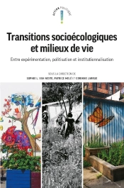 Transitions Socioécologiques Et Milieux De Vie : Entre Expérimentation, Politisation Et Institutionnalisation