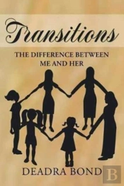 Transitions. The Difference Between Me And Her