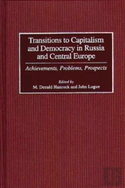 Transitions To Capitalism And Democracy In Russia And Central Europe