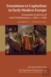 Transitions To Capitalism In Early Modern Europe
