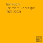 Transitions : Une Aventure Critique (2011-2022)