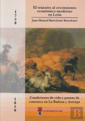 Transito Al Crecimiento Economico Moderno En Leon (1750-1850), El
