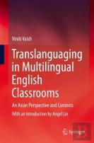 Translanguaging In Multilingual English Classrooms