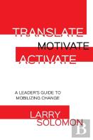 Translate, Motivate, Activate