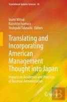 Translating And Incorporating American Management Thought Into Japan