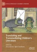 Translating And Transmediating Childrenâ€™S Literature