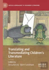 Translating And Transmediating Childrenâ€™S Literature